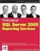Professional SQL Server 2005 Reporting Services (Wrox Professional Guides)