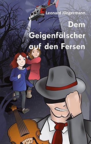 Dem Geigenfälscher auf den Fersen (German Edition)