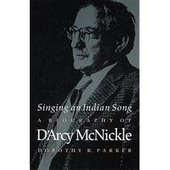 Singing an Indian Song: A Biography of D'Arcy McNickle