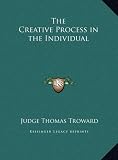 The Creative Process in the Individual
