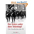 Der Orden unter dem Totenkopf: Die Geschichte der SS
