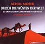 Durch die W�sten der Welt: Zu den letzten Geheimnissen der Weite