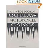 An Inside Look At Outlaw Motorcycle Gangs by Anonymous
