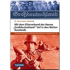 Mit dem Eliteverband des Heeres "Gro�deutschland" tief in den Weiten Russlands