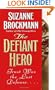The Defiant Hero (Troubleshooters, Book 2)