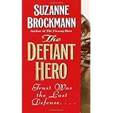 The Defiant Hero (Troubleshooters, Book 2)