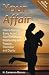 Your Affair: How to Manage Every Aspect of Your Extramarital Relationship with Passion, Discretion and Dignity (Third Edition)