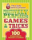 Professor Murphy's positively perplexing games & tricks