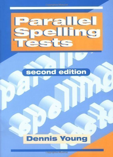 Parallel Spelling Tests 2nd (second) Edition by Young, Dennis published by Hodder Education (1998)