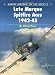 Late Marque Spitfire Aces of World War 2 (Osprey Aircraft of the Aces)
