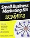 Small Business Marketing Kit For Dummies, 3rd Edition