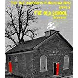 THE OLD SCHOOL (The "Old" Adventures of Hailey and Jared Series 2)
