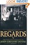 Regards: The Selected Nonfiction of John Gregory Dunne