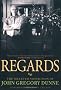 Regards: The Selected Nonfiction of John Gregory Dunne
