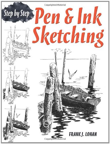 Pen & Ink Sketching: Step by Step (Dover Art Instruction)