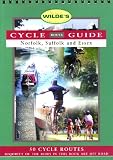 Cycle Route Guide: Norfolk, Suffolk and Essex (Wilde's Leisure Guides)