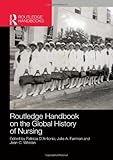 Routledge handbook on the global history of nursing