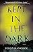 Kept in the Dark: A Novel