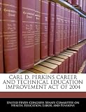 Carl D. Perkins Career and Technical Education Improvement Act of 2004
