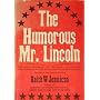 The Humorous Mr. Lincoln by Keith W. Jennison