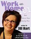 Work at Home 101: Your Work-at-Home Starting Place