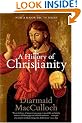 A History of Christianity: The First Three Thousand Years