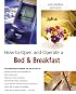 How to Open and Operate a Bed & Breakfast, 8th (Home-Based Business Series)