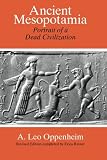 Ancient Mesopotamia: Portrait of a Dead Civilization