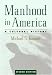Book Manhood in America: A Cultural History