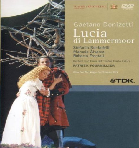 CD-Charts  DVD : Donizetti - Lucia di Lammermoor / Bonfadelli, Alvarez, Frontali, Olivieri, Palazzi, Fournillier, Genoa Opera