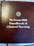 McGraw-Hill handbook of clinical nursing