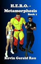 H.E.R.O. - Metamorphosis-From Free Kindle Books Library Click to Download Free Kindle Book -> H.E.R.O. - Metamorphosis