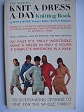 The Official Knit-a-Dress -a-Day Knitting Book