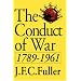 The Conduct Of War, 1789-1961: A Study Of The Impact Of The French, Industrial, And Russian Revolutions On War And Its Conduct (Quality Paperbacks Series)