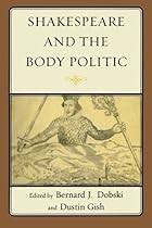 Shakespeare and the Body Politic