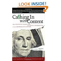 Cashing in with Content: How Innovative Marketers Use Digital Information to Turn Browsers into Buyers