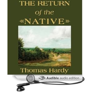 The Return of the Native  - Thomas Hardy