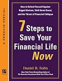 7 Steps to Save Your Financial Life Now: How to Defend Yourself Against Rigged Markets, Wall Street Greed, and the Threat of Financial Collapse
