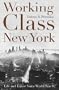 Working-Class New York: Life and Labor Since World War II