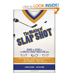 The Making of Slap Shot: Behind the Scenes of the Greatest Hockey Movie Ever Made