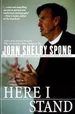 Here I Stand: My Struggle for a Christianity of Integrity, Love, and Equality