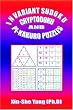 Invariant Sudoku, Cryptodoku, and pi-Kakuro Puzzles