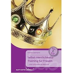 Selbst-Herrlichkeits-Training f�r Frauen ......und sch�chterne M�nner. Mit CD. (Klett-Cotta Leben!)