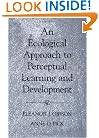 An Ecological Approach to Perceptual Learning and Development