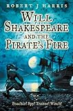 Will Shakespeare and the pirate's fire