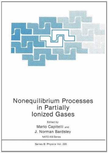 Nonequilibrium Processes in Partially Ionized Gases (NATO Science Series B: Physics)