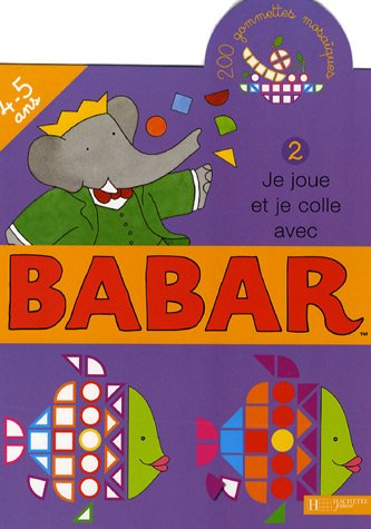 Je joue et je colle avec Babar : Tome 2
