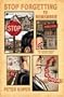 Stop Forgetting to Remember: The Autobiography of Walter Kurtz