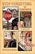Stop Forgetting to Remember: The Autobiography of Walter Kurtz