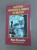 Haunted churches and abbeys of Britain